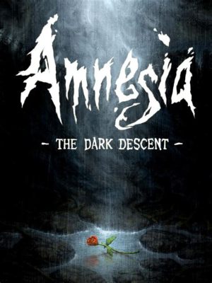  Amnesia: The Dark Descent - Pelko ja epätoivo mystisten labyrinttien keskellä