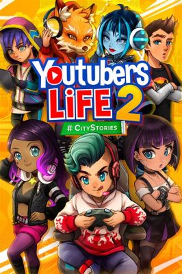 Youtubers Life – Elä striimaajan unelmaelämää virtuaalisen maailman valloittajana!